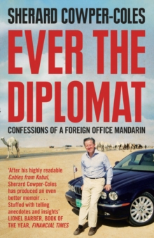 Ever the Diplomat : Confessions of a Foreign Office Mandarin, Paperback Book Ever the Diplomat : Confessions of a Foreign Office Mandarin, Paperback Book