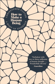 How to Make a Human Being : A Body of Evidence, Paperback How to Make a Human Being : A Body of Evidence, Paperback