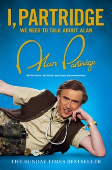 I, Partridge: We Need to Talk About Alan, Paperback Book I, Partridge: We Need to Talk About Alan, Paperback Book