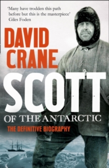 Scott of the Antarctic : The Definitive Biography, Paperback Book Scott of the Antarctic : The Definitive Biography, Paperback Book