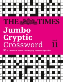 Times Jumbo Cryptic Crossword 11 : The World's Most Challenging Cryptic Crossword, Paperback Book Times Jumbo Cryptic Crossword 11 : The World's Most Challenging Cryptic Crossword, Paperback Book