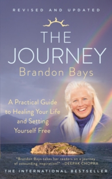 The Journey: An Extraordinary Guide for Healing Your Life and Setting Yourself Free, Paperback Book The Journey: An Extraordinary Guide for Healing Your Life and Setting Yourself Free, Paperback Book