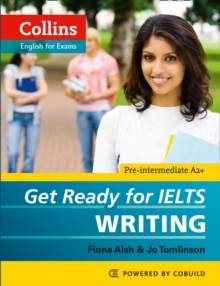 Get Ready for IELTS - Writing : IELTS 4+ (A2+), Paperback Get Ready for IELTS - Writing : IELTS 4+ (A2+), Paperback