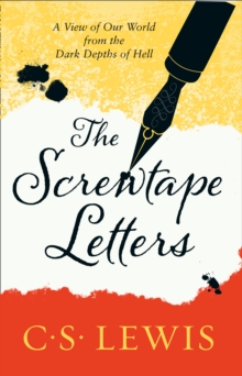 The Screwtape Letters : Letters from a Senior to a Junior Devil, Paperback Book The Screwtape Letters : Letters from a Senior to a Junior Devil, Paperback Book