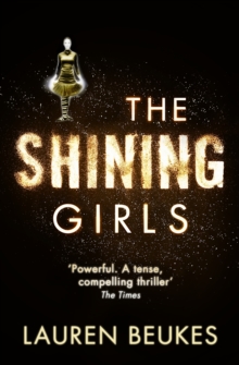 The Shining Girls, Paperback Book The Shining Girls, Paperback Book