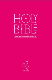 Holy Bible: English Standard Version (ESV) Anglicised Pink Gift and Award edition, Paperback Book Holy Bible: English Standard Version (ESV) Anglicised Pink Gift and Award edition, Paperback Book