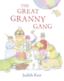 The Great Granny Gang, Hardback The Great Granny Gang, Hardback
