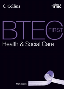 BTEC First Health & Social Care : Student Book, Paperback Book BTEC First Health & Social Care : Student Book, Paperback Book