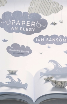 Paper: An Elegy, Paperback Paper: An Elegy, Paperback