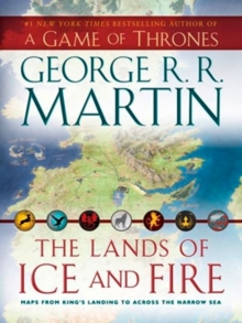 The Lands of Ice and Fire, Hardback The Lands of Ice and Fire, Hardback