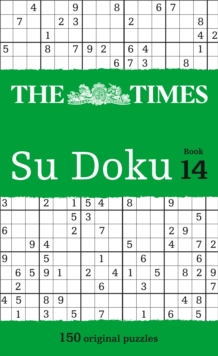 The Times Su Doku Book 14 : 150 Original Puzzles, Paperback Book The Times Su Doku Book 14 : 150 Original Puzzles, Paperback Book