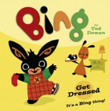 Bing: Get Dressed, Paperback Bing: Get Dressed, Paperback