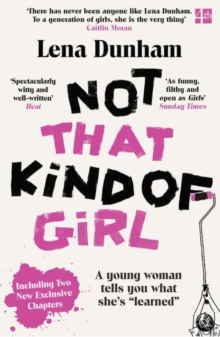 Not That Kind of Girl : A Young Woman Tells You What She's "Learned", Paperback Book Not That Kind of Girl : A Young Woman Tells You What She's "Learned", Paperback Book