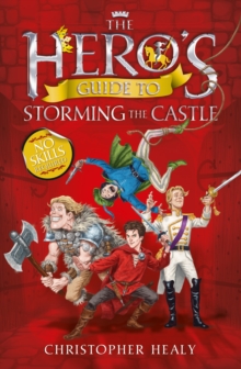 The Hero's Guide to Storming the Castle, Paperback Book The Hero's Guide to Storming the Castle, Paperback Book