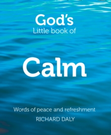 God's Little Book of Calm: Words of Peace and Refreshment, Paperback Book God's Little Book of Calm: Words of Peace and Refreshment, Paperback Book