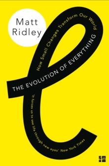 The Evolution of Everything : How Small Changes Transform Our World, Paperback Book The Evolution of Everything : How Small Changes Transform Our World, Paperback Book