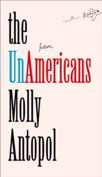 The UnAmericans, Hardback Book The UnAmericans, Hardback Book