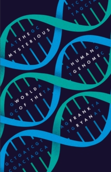 The Mysterious World of the Human Genome, Hardback The Mysterious World of the Human Genome, Hardback