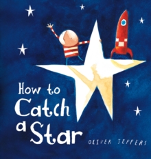 How to Catch a Star, Board book Book How to Catch a Star, Board book Book