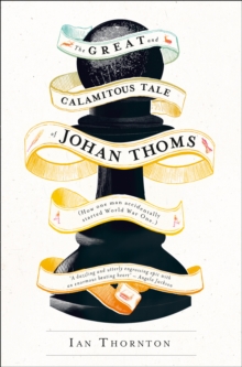 The Great and Calamitous Tale of Johan Thoms, Paperback Book The Great and Calamitous Tale of Johan Thoms, Paperback Book