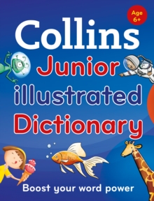 Collins Junior Illustrated Dictionary : Boost Your Word Power, for Age 6+, Paperback Book Collins Junior Illustrated Dictionary : Boost Your Word Power, for Age 6+, Paperback Book