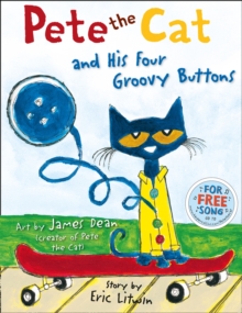 Pete the Cat and his Four Groovy Buttons, Paperback Pete the Cat and his Four Groovy Buttons, Paperback