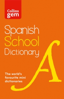 Collins Gem Spanish School Dictionary : Trusted Support for Learning, in a Mini-Format, Paperback Book Collins Gem Spanish School Dictionary : Trusted Support for Learning, in a Mini-Format, Paperback Book