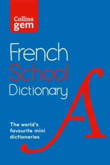 Collins GEM French School Dictionary : Trusted Support for Learning, in a Mini-Format, Paperback Book Collins GEM French School Dictionary : Trusted Support for Learning, in a Mini-Format, Paperback Book