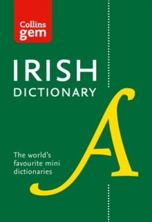 Collins Irish Dictionary : All the Latest Words in a Mini Format, Paperback Collins Irish Dictionary : All the Latest Words in a Mini Format, Paperback