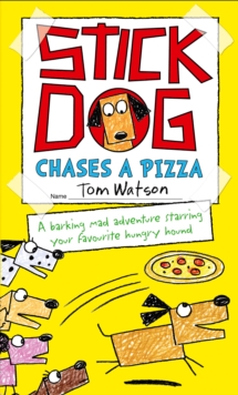 Stick Dog Chases a Pizza, Paperback Book Stick Dog Chases a Pizza, Paperback Book