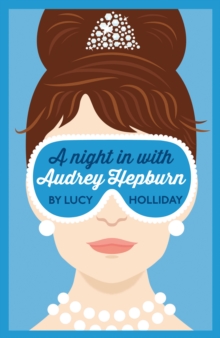 A Night In With Audrey Hepburn : A Night in with Book 1, Paperback Book A Night In With Audrey Hepburn : A Night in with Book 1, Paperback Book