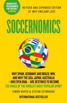 Soccernomics, Paperback Soccernomics, Paperback