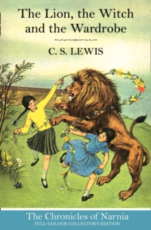 The Chronicles of Narnia - The Lion, the Witch and the Wardrobe, Hardback Book The Chronicles of Narnia - The Lion, the Witch and the Wardrobe, Hardback Book