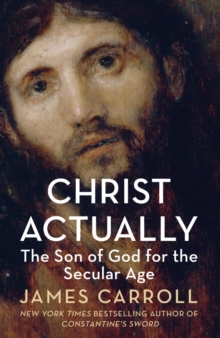 Christ Actually : The Son of God for the Secular Age, Paperback Book Christ Actually : The Son of God for the Secular Age, Paperback Book
