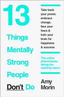 13 Things Mentally Strong People Don't Do, Paperback Book 13 Things Mentally Strong People Don't Do, Paperback Book