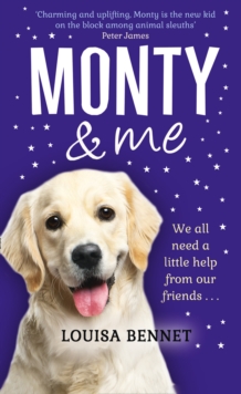 Monty and Me : A Heart-Warmingly Wagtastic Novel!, Hardback Book Monty and Me : A Heart-Warmingly Wagtastic Novel!, Hardback Book