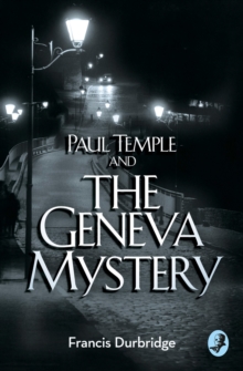 Paul Temple and the Geneva Mystery, Paperback Book Paul Temple and the Geneva Mystery, Paperback Book