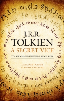 A Secret Vice : Tolkien on Invented Languages, Hardback Book A Secret Vice : Tolkien on Invented Languages, Hardback Book