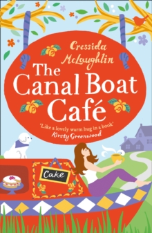 The Canal Boat Cafe : A Perfect Feel Good Romance, Paperback Book The Canal Boat Cafe : A Perfect Feel Good Romance, Paperback Book