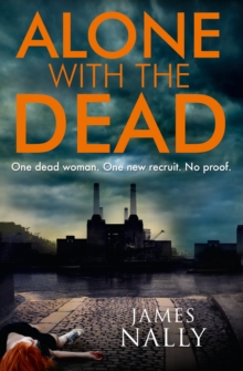 Alone with the Dead : A PC Donal Lynch Thriller, Paperback Book Alone with the Dead : A PC Donal Lynch Thriller, Paperback Book