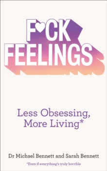 F*ck Feelings : Less Obsessing, More Living, Paperback Book F*ck Feelings : Less Obsessing, More Living, Paperback Book