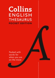 Collins English Thesaurus Pocket edition : 128,000 Synonyms and Antonyms in a Portable Format, Paperback Book Collins English Thesaurus Pocket edition : 128,000 Synonyms and Antonyms in a Portable Format, Paperback Book