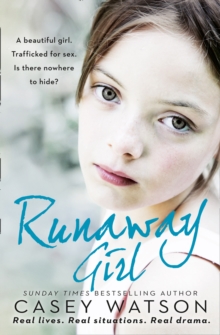 Runaway Girl : A Beautiful Girl. Trafficked for Sex. is There Nowhere to Hide?, Paperback Book Runaway Girl : A Beautiful Girl. Trafficked for Sex. is There Nowhere to Hide?, Paperback Book