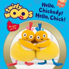 Hello Chickedy, Hello Chick, Board book Book Hello Chickedy, Hello Chick, Board book Book