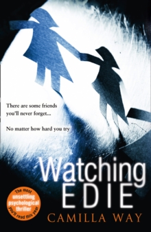 Watching Edie : The Most Unsettling Psychological Thriller You'll Read This Year, Hardback Book Watching Edie : The Most Unsettling Psychological Thriller You'll Read This Year, Hardback Book