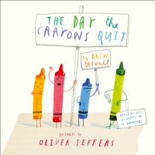 The Day the Crayons Quit, Board book The Day the Crayons Quit, Board book