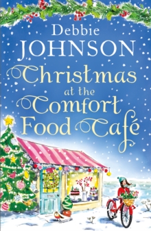 Christmas at the Comfort Food Cafe : The Cosy Christmas Romance Everyone is Falling in Love with in 2016!, Paperback Christmas at the Comfort Food Cafe : The Cosy Christmas Romance Everyone is Falling in Love with in 2016!, Paperback