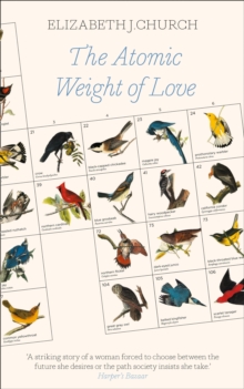 The Atomic Weight of Love, Hardback Book The Atomic Weight of Love, Hardback Book