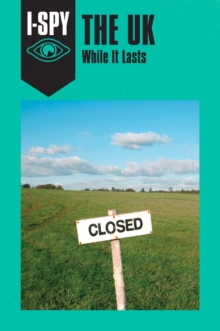 I-Spy the UK: While it Lasts, Hardback Book I-Spy the UK: While it Lasts, Hardback Book