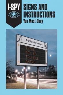 i-SPY Signs and Instructions: You Must Obey, Hardback Book i-SPY Signs and Instructions: You Must Obey, Hardback Book